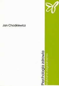 Psychologia zdrowia. Wybrane zagadnienia.