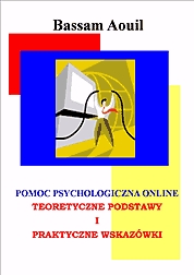 Pomoc Psychologiczna Online. Teoretyczne podstawy i praktyczne wskaz�wki
