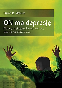 ON ma depresj�. Dlaczego m�czyzna, kt�rego kochasz, sta� si� nie do zniesienia